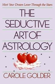 Stock image for Seductive Art of Astrology: Meet Your Dream Lover Through the Stars for sale by AwesomeBooks
