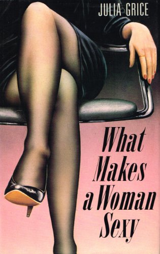 Imagen de archivo de What Makes a Woman Sexy a la venta por WorldofBooks