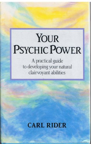 Imagen de archivo de Your Psychic Power: A Practical Guide to Developing Your Natural Clairvoyant Abilities (a first printing) a la venta por S.Carter