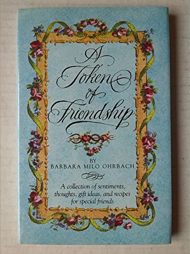 Stock image for A Token of Friendship: A Collection of Sentiments, Thoughts, Gift for sale by Hawking Books