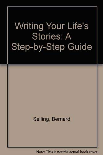 Stock image for Writing Your Life's Stories: A Step-by-Step Guide for sale by WorldofBooks