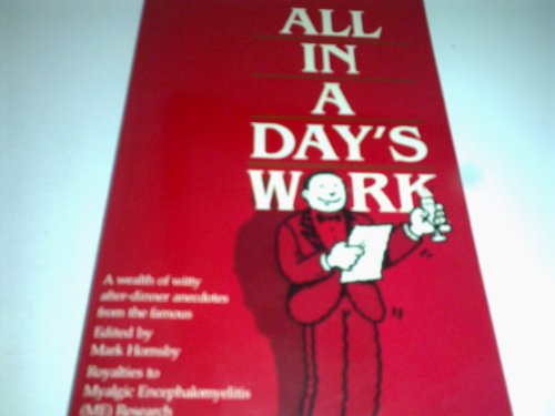 Stock image for All in a Days Work: Best and Funniest After Dinner Anecdotes from the Famous for sale by Reuseabook