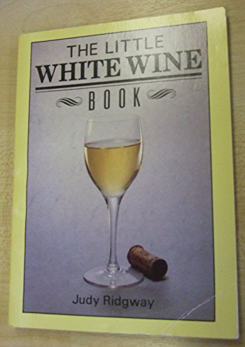 Stock image for The Little White Wine Book for sale by WorldofBooks