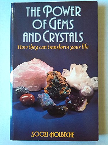 Stock image for The Power of Gems and Crystals: How They Can Transform Your Life for sale by AwesomeBooks