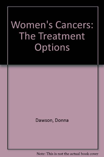 Beispielbild fr Women's Cancers: The Treatment Options zum Verkauf von Kennys Bookshop and Art Galleries Ltd.