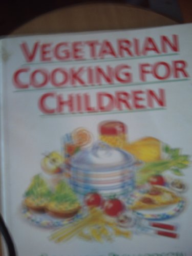 Imagen de archivo de Vegetarian Cooking For Chidren a la venta por WorldofBooks
