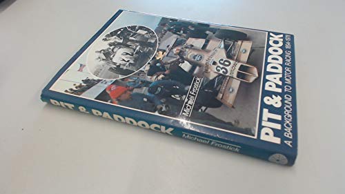 Stock image for Pit and Paddock: Background to Motor Racing, 1894-1978 for sale by WorldofBooks
