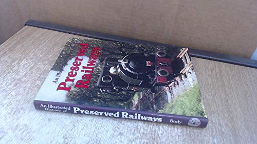 Imagen de archivo de An Illustrated History of Preserved Railways a la venta por WorldofBooks