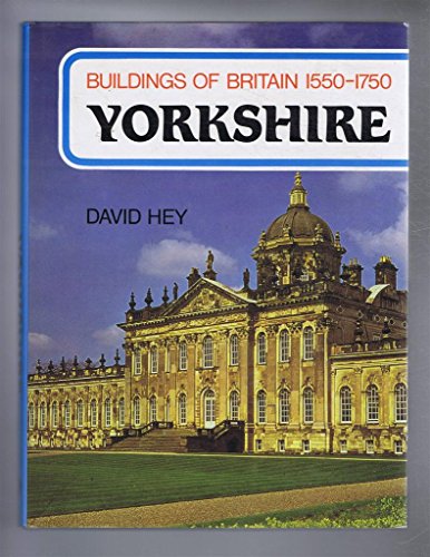 Beispielbild fr Buildings of Britain, 1550-1750: Yorkshire zum Verkauf von WorldofBooks