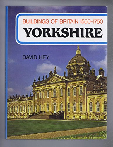 Stock image for Buildings of Britain, 1550-1750: Yorkshire for sale by WorldofBooks