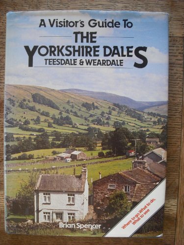 Stock image for Visitor's Guide to the Yorkshire Dales, Teesdale and Weardale for sale by WorldofBooks