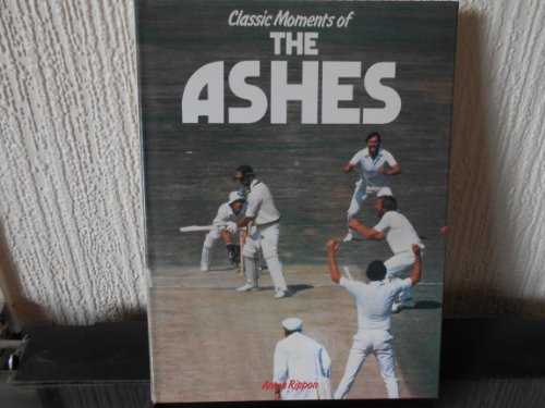 Beispielbild fr Classic Moments of the Ashes zum Verkauf von Kennys Bookshop and Art Galleries Ltd.