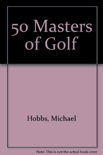 Beispielbild fr 50 masters of golf zum Verkauf von HPB-Emerald