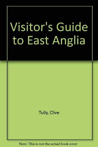 Beispielbild fr The Visitor's Guide to East Anglia zum Verkauf von Top Notch Books