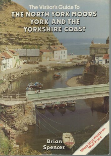 Stock image for The Visitor's Guide to the North York Moors York and the Yorkshire Coast for sale by Turn Up the Volume