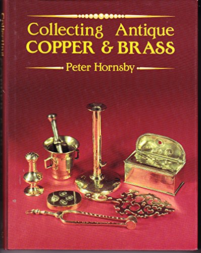 Stock image for Collecting Antique Copper and Brass for sale by WorldofBooks