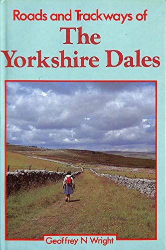 Stock image for Roads and Trackways of the Yorkshire Dales for sale by WorldofBooks