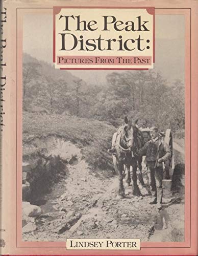 Imagen de archivo de Peak District: Pictures from the Past a la venta por WorldofBooks