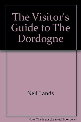 Stock image for The Visitor's Guide to The Dordogne for sale by Goldstone Books