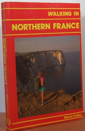 9780861901609: Walking in Northern France