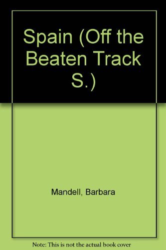 Spain (Off the Beaten Track) (9780861902293) by Barbara Mandell; Roger Penn