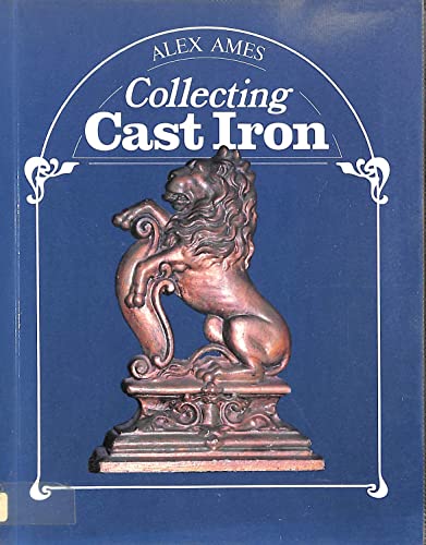 Beispielbild fr Collecting Cast Iron zum Verkauf von WorldofBooks