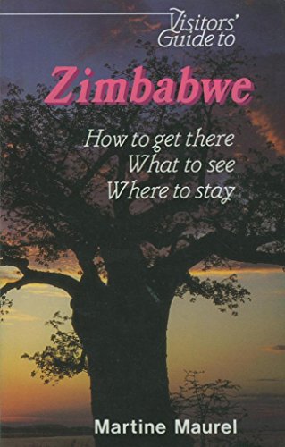 Beispielbild fr Visitor's Guide to Zimbabwe: How to Get There, What to See, Where to Stay (Visitor's guides) zum Verkauf von medimops