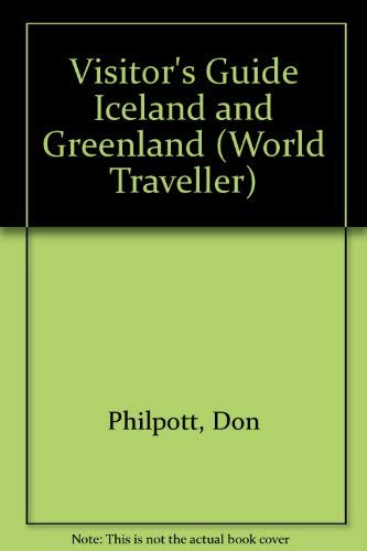 Imagen de archivo de Visitor's Guide Iceland and Greenland (World Traveller S.) a la venta por WorldofBooks