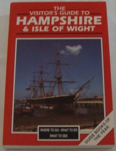 Stock image for The Visitor's Guide to Hampshire and the Isle of Wight for sale by WorldofBooks