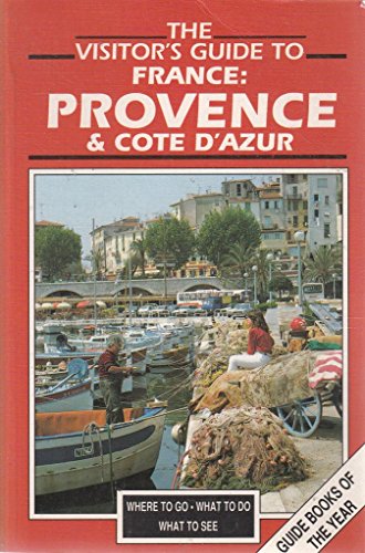 Beispielbild fr The Visitor's Guide to France: Provence & Cote d'Azur (MPC Visitor's Guides) zum Verkauf von Wonder Book