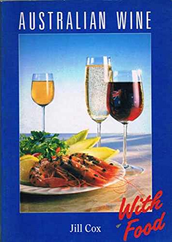 9780861904013: Australian Wine with Food