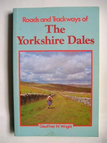 Beispielbild fr Roads and Trackways of the Yorkshire Dales zum Verkauf von WorldofBooks