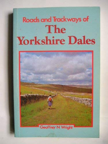 Stock image for Roads and Trackways of the Yorkshire Dales for sale by WorldofBooks