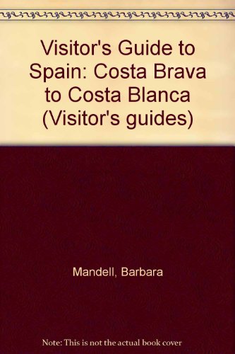 Stock image for Visitor's Guide to Spain: Costa Brava to Costa Blanca for sale by Great Expectations Rare Books