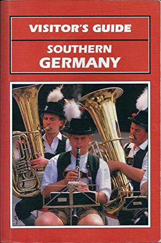 Visitor's Guide to Southern Germany (Visitor's Guides) (9780861904365) by Bourne, Grant; Korner-Bourne, Sabine