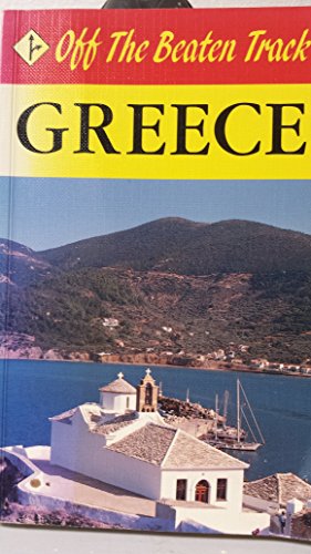 Imagen de archivo de Greece (Off the Beaten Track) a la venta por Half Price Books Inc.