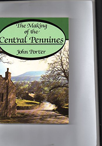 Beispielbild fr The Making of the Central Pennines zum Verkauf von WorldofBooks