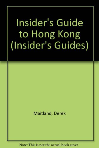 Stock image for Insider's Guide to Hong Kong (Insider's Guide Series) for sale by MusicMagpie