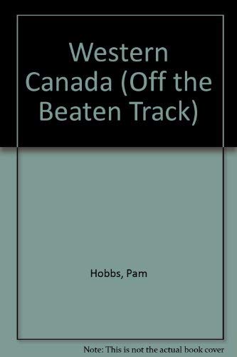 Stock image for Western Canada (Off the Beaten Track) for sale by MusicMagpie