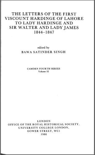 Imagen de archivo de The Letters of the First Viscount Haidinge of Lahore to Lady Hardinge and Sir Walter and Lady James 1844-1847 a la venta por Valley Books