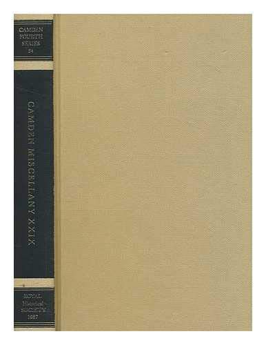 Imagen de archivo de CAMDEN MISCELLANY VOLUME XXIX: CAMDEN FOURTH SERIES VOLUME 34. a la venta por Cambridge Rare Books