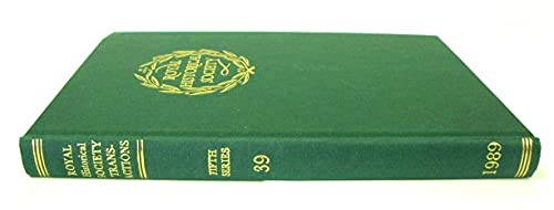 Transactions of the Royal Historical Society Fifth Series Volume 39. (ISBN: 0861931211)