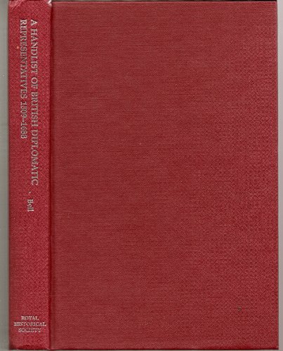 Beispielbild fr Handlist of British Diplomatic Representatives [A 1509 - 1688 (Royal Historical Society Guides and Handbooks) zum Verkauf von WorldofBooks