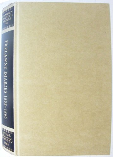 The Parliamentary Diaries of Sir John Trelawny, 1858-1865 (Camden Fourth Series, 40) (9780861931255) by Jenkins, Geraint H.