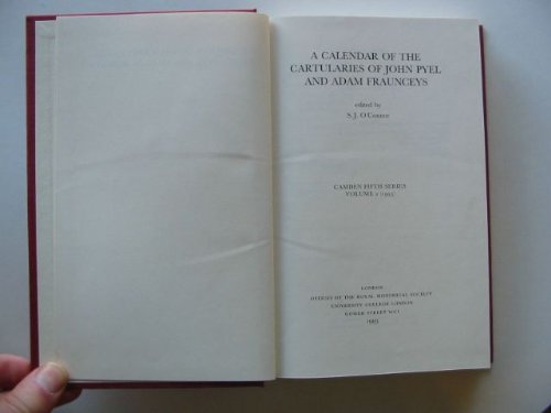 Beispielbild fr A Calendar of the Cartularies of John Pyel and Adam Fraunceys (Camden Fifth series, Volume 2) zum Verkauf von PsychoBabel & Skoob Books