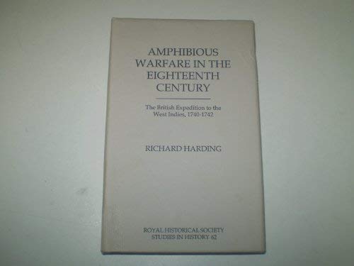 9780861932184: Amphibious Warfare in the 18th Century: The British Expedition to the West Indies, 1740-42 (ROYAL HISTORICAL SOCIETY STUDIES IN HISTORY NEW SERIES)