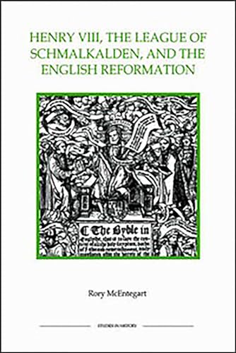 9780861932559: Henry VIII, the League of Schmalkalden, and the English Reformation (Royal Historical Society Studies in History New Series, 25) (Volume 25)