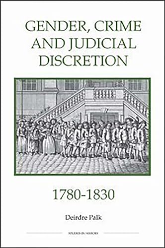 Beispielbild fr Gender, Crime and Judicial Discretion 1780-1830 zum Verkauf von Blackwell's