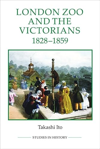 Beispielbild fr London Zoo and the Victorians, 1828-1859 (Royal Historical Society Studies in History New Series) zum Verkauf von AwesomeBooks