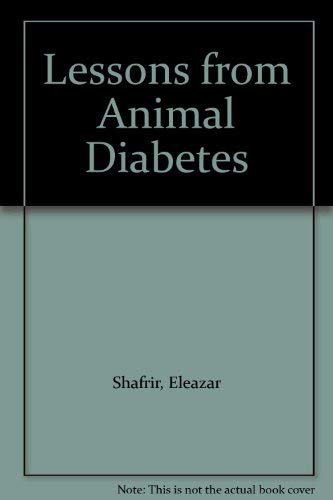 Lessons from Animal Diabetes (9780861960323) by Shafrir, Eleazar